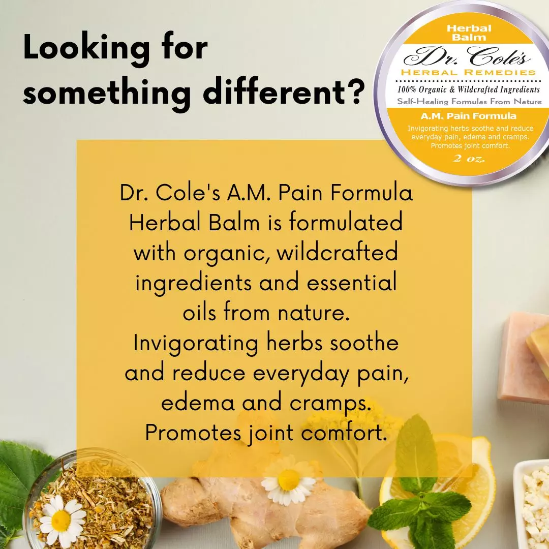 21 - Dr. Cole's A.M. Pain Herbal Balm - Image 12